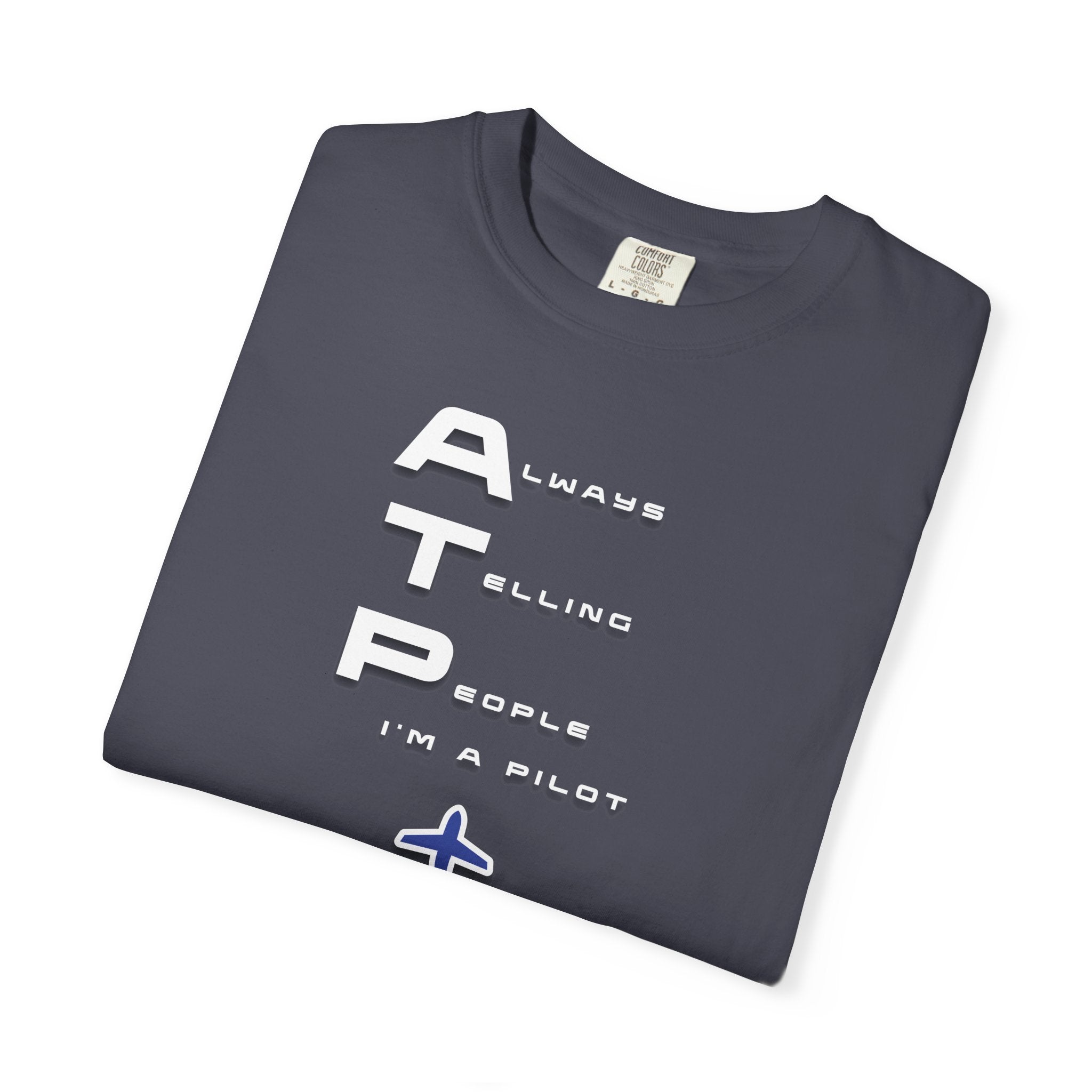 ATP Always Telling People — I'm a Pilot tee