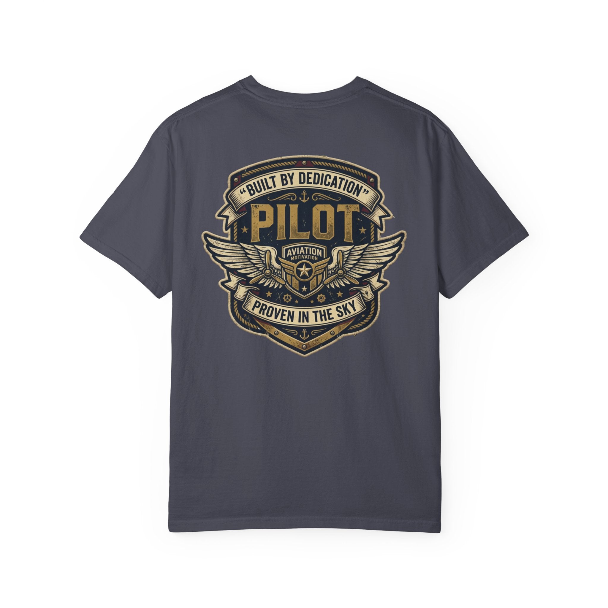 Built by Dedication, Proven in the Sky Pilot T-Shirt — Aviation Motivation Signature Series