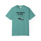 Flight Instructor Tee — "I Said Throttle, Not Rudder!"