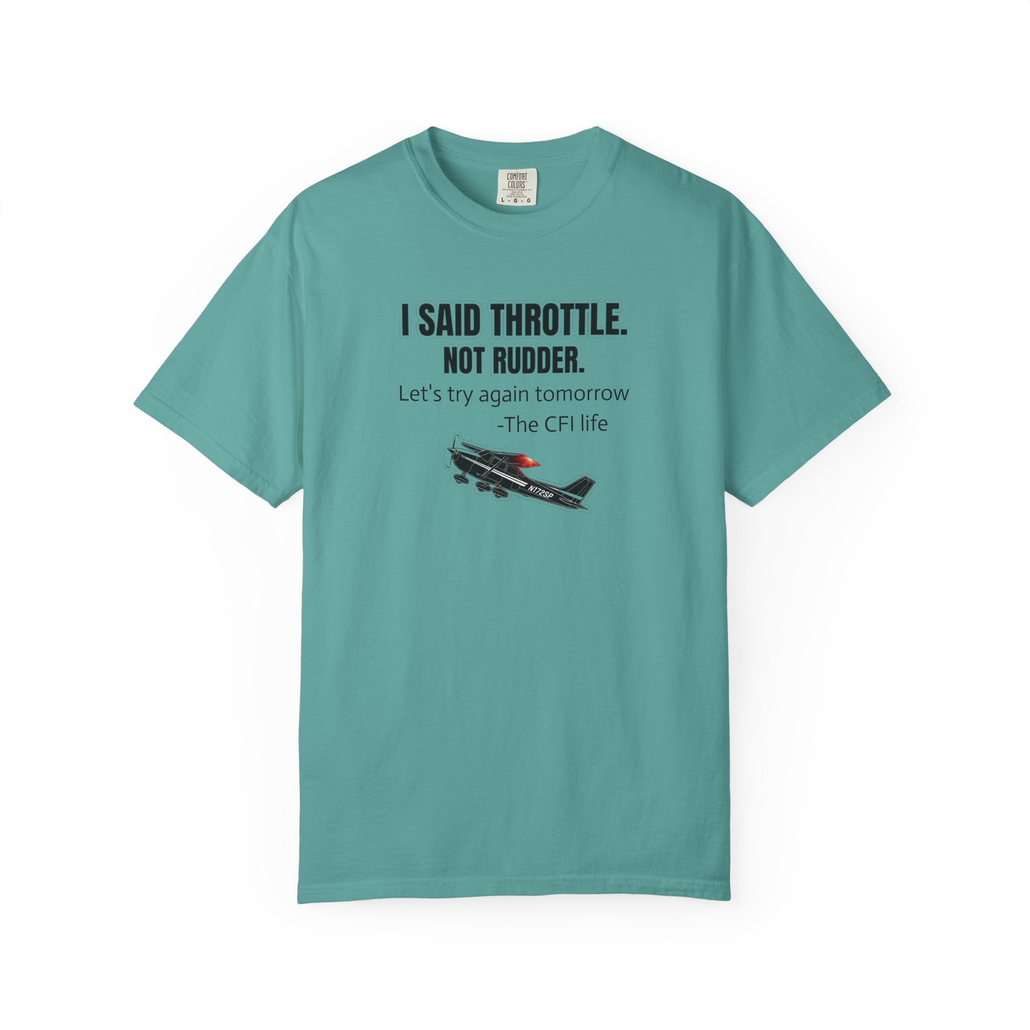 Flight Instructor Tee — "I Said Throttle, Not Rudder!"