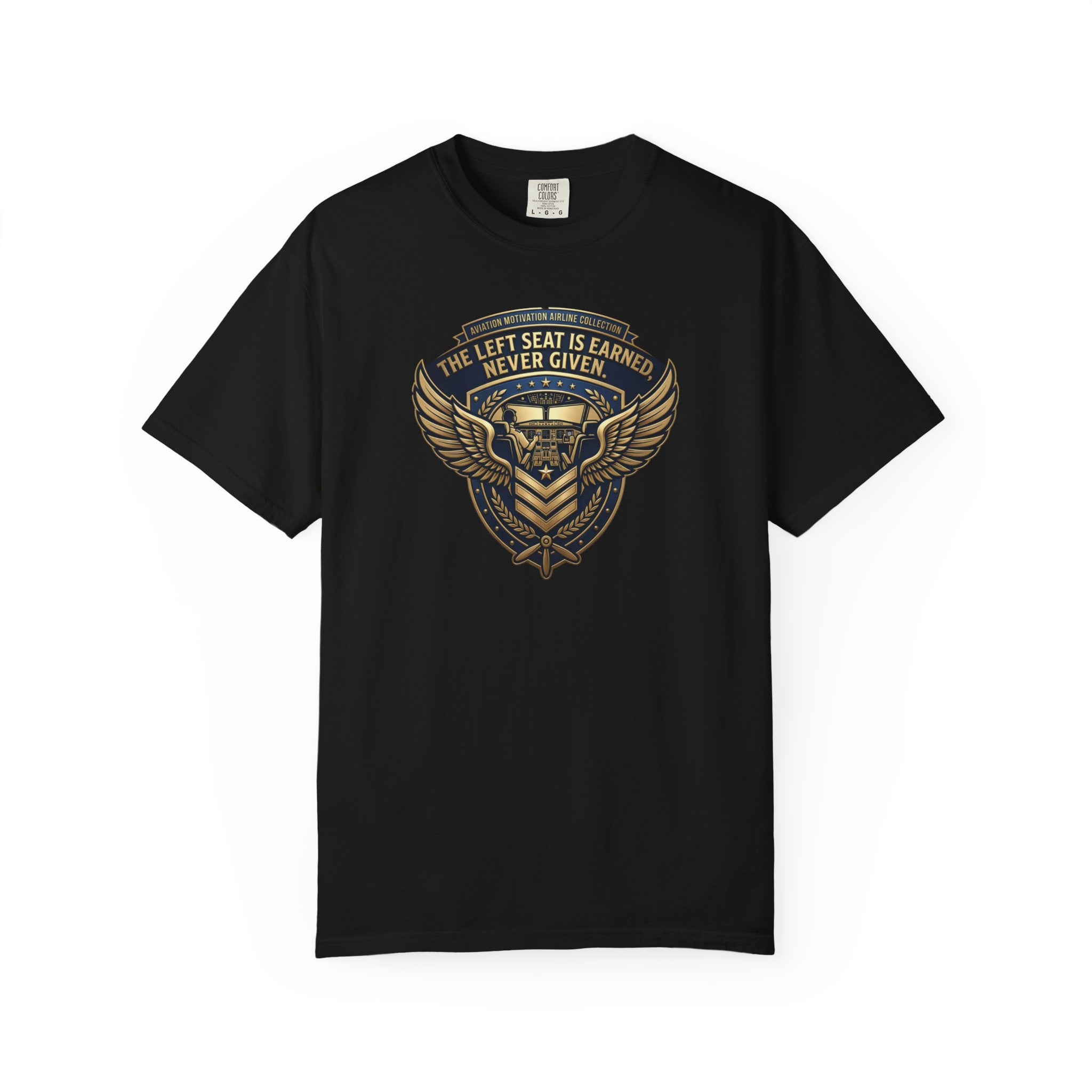 Pilot T-Shirt — "The Left Seat Is Always Earned, Never Given" Inspirational Airline Captain Tee