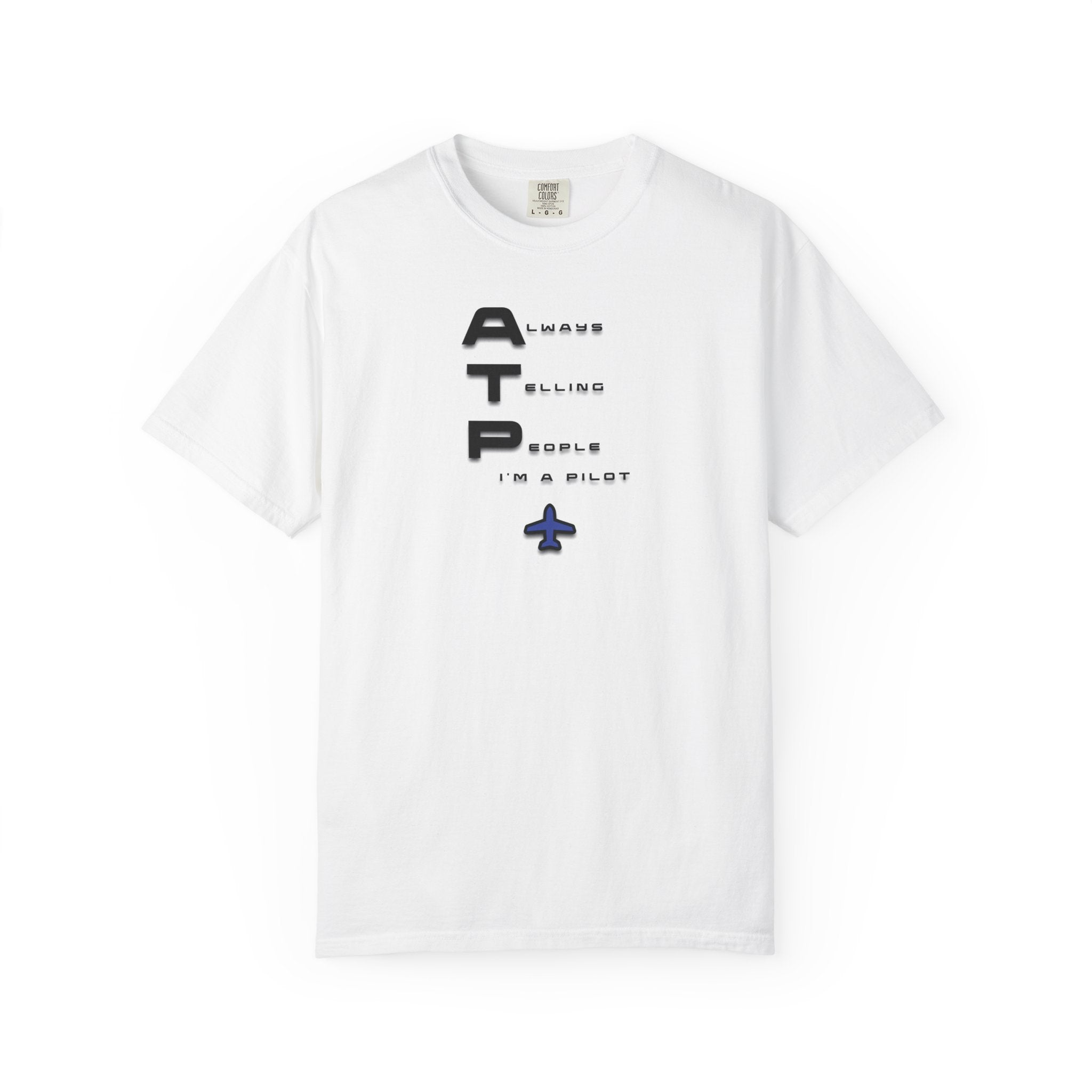 ATP Always Telling People — I'm a Pilot tee
