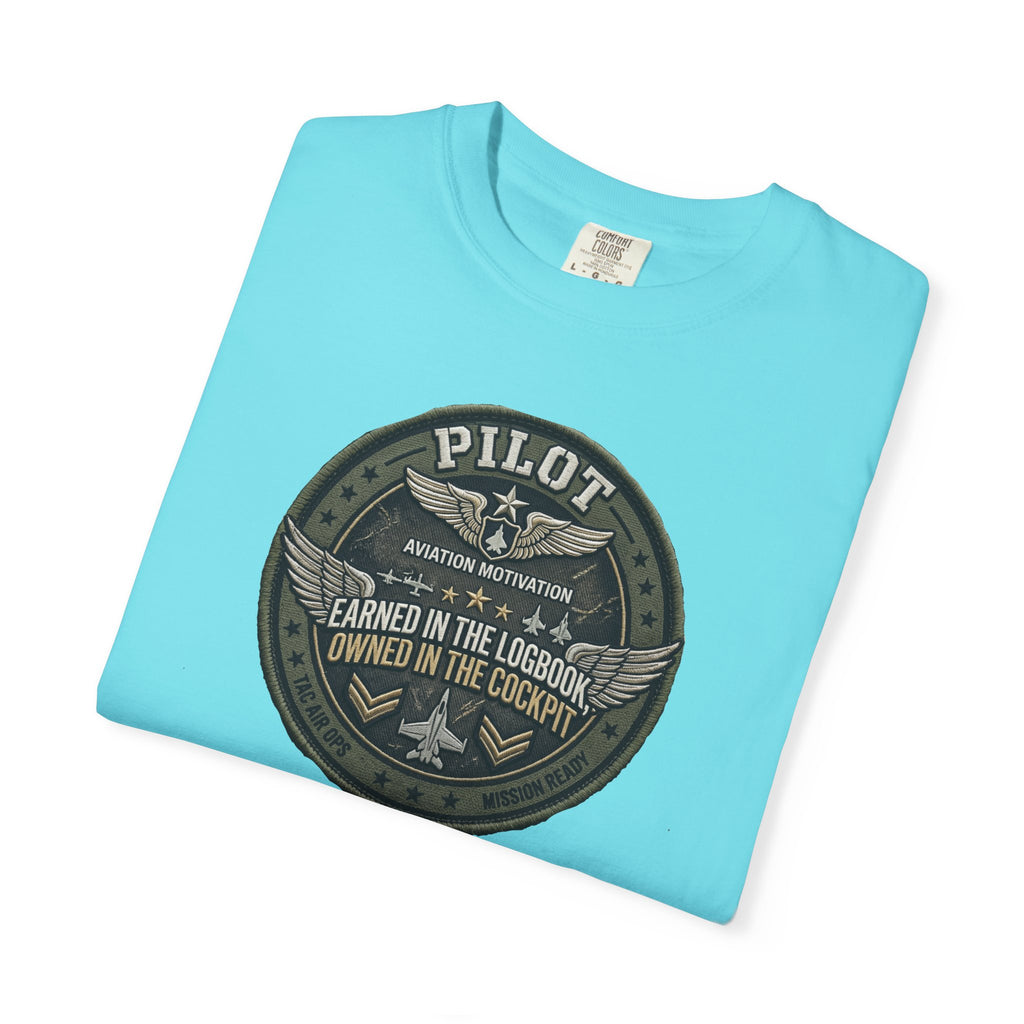 Military Pilot Tee — Owned in the Cockpit. Earned in the Logbook.