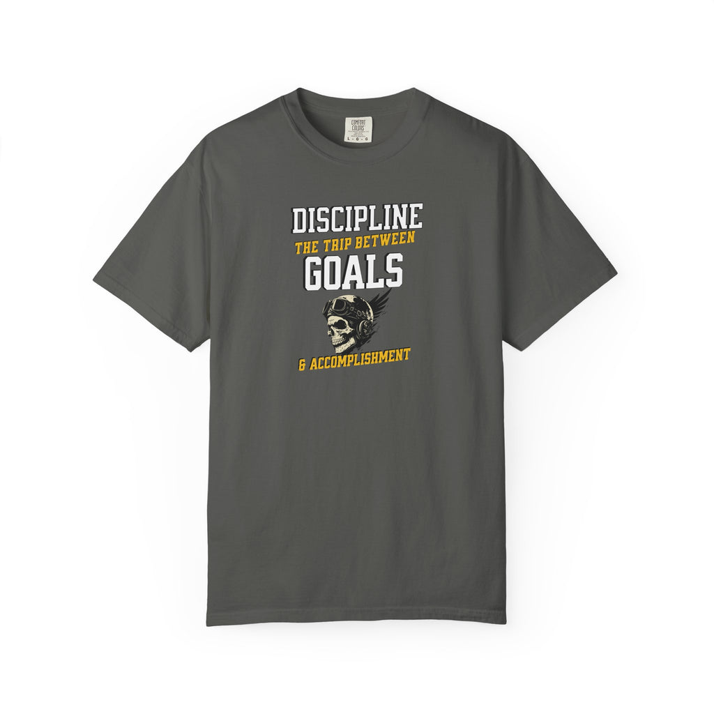 Discipline Means Goals T-Shirt — "Discipline: The Trip Between Goals & Accomplishment" Motivational Tee