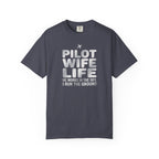Pilot Wife Life T-Shirt — "He Works in the Sky, I Run the Ground"