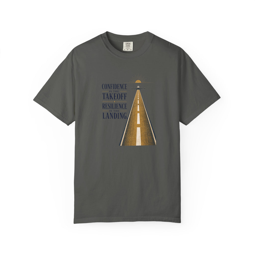 Confidence is for Takeoff. Resilience is the Landing T-Shirt – Inspirational Pilot Graphic Tee