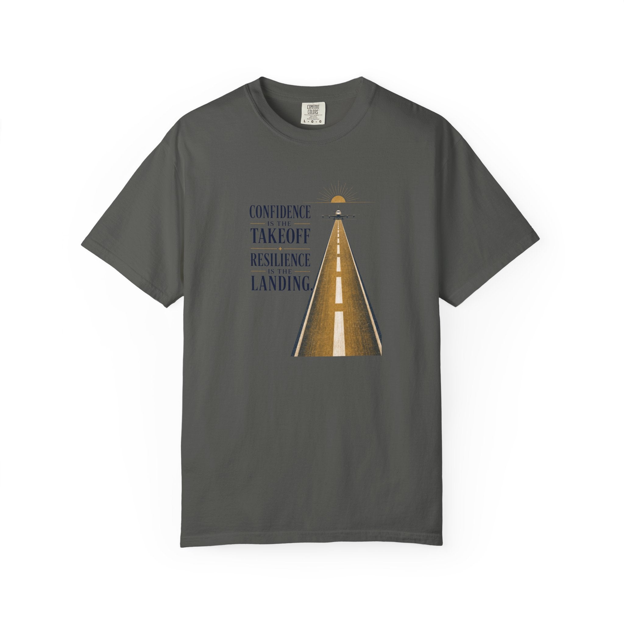 Confidence is for Takeoff. Resilience is the Landing T-Shirt – Inspirational Pilot Graphic Tee