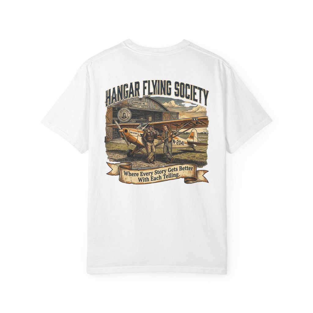 Hangar Flying Society Pilot T-Shirt — "Where Every Story Gets Better With Each Telling"