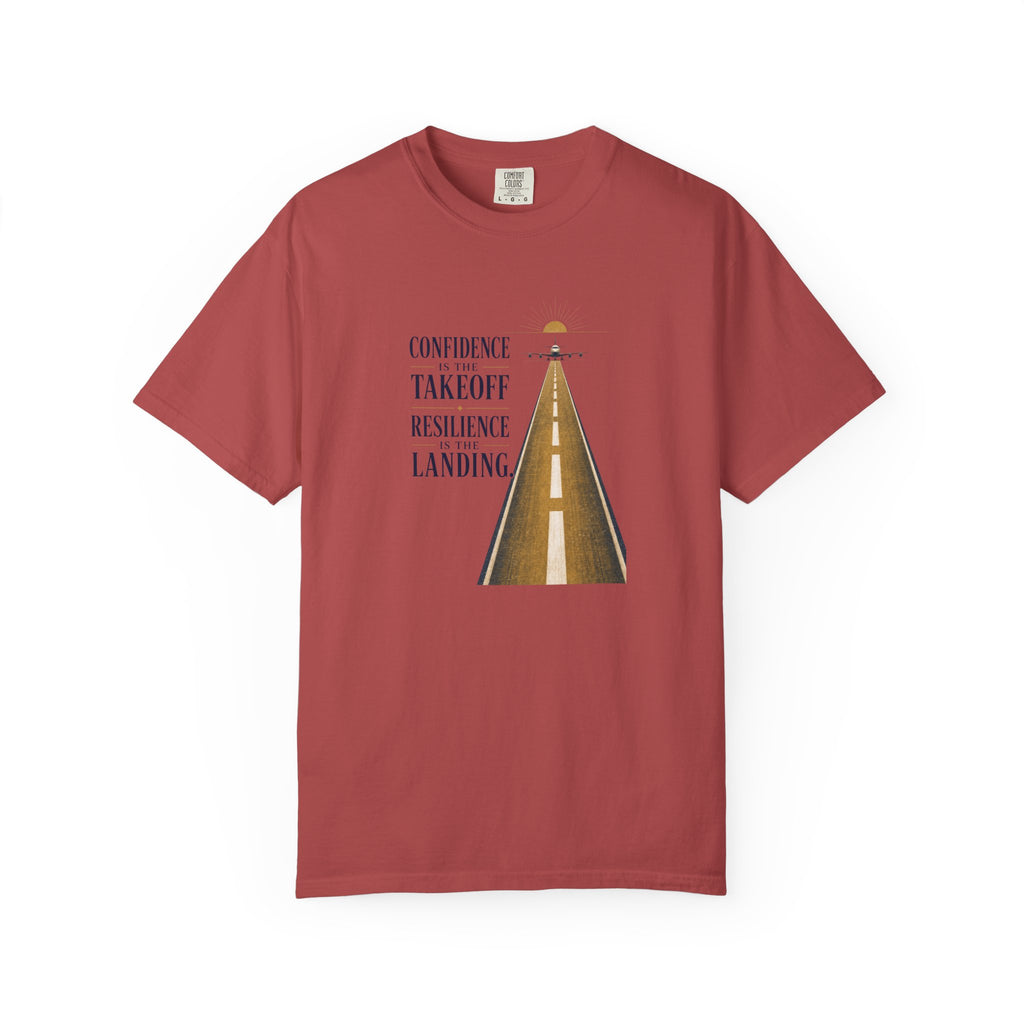 Confidence is for Takeoff. Resilience is the Landing T-Shirt – Inspirational Pilot Graphic Tee