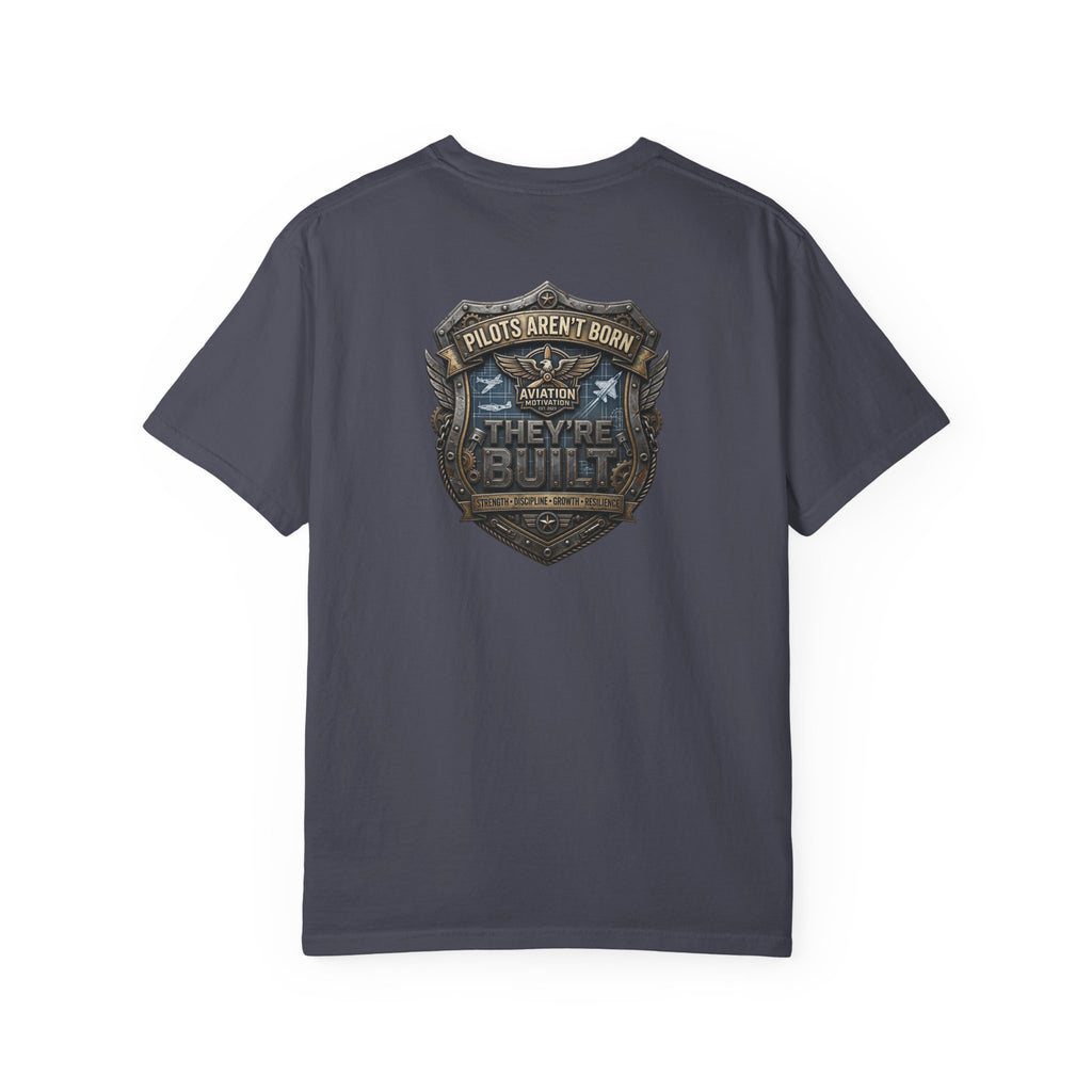 Pilots Aren't Born, They're Built T-Shirt — Aviation Motivation Signature Series