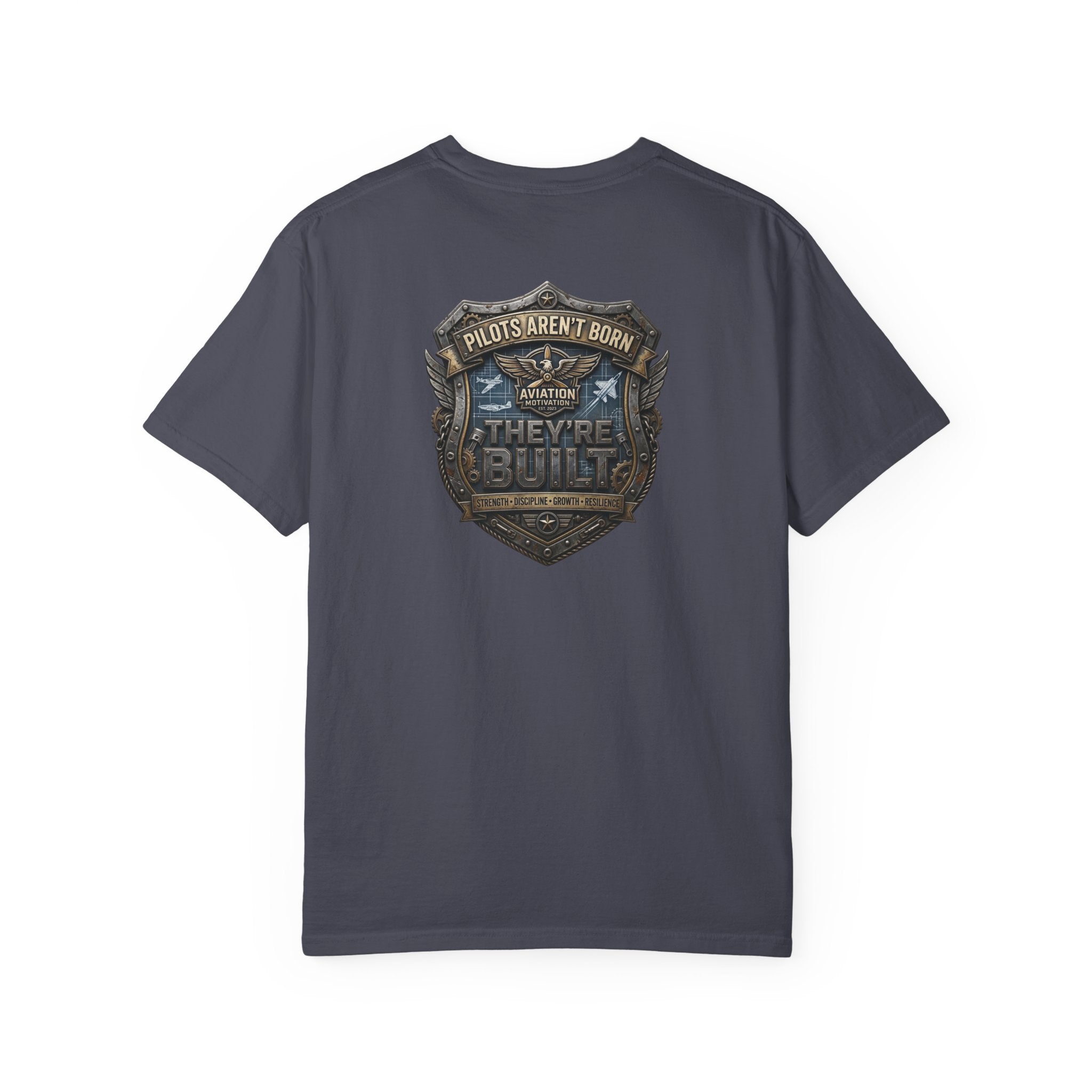 Pilots Aren't Born, They're Built T-Shirt — Aviation Motivation Signature Series