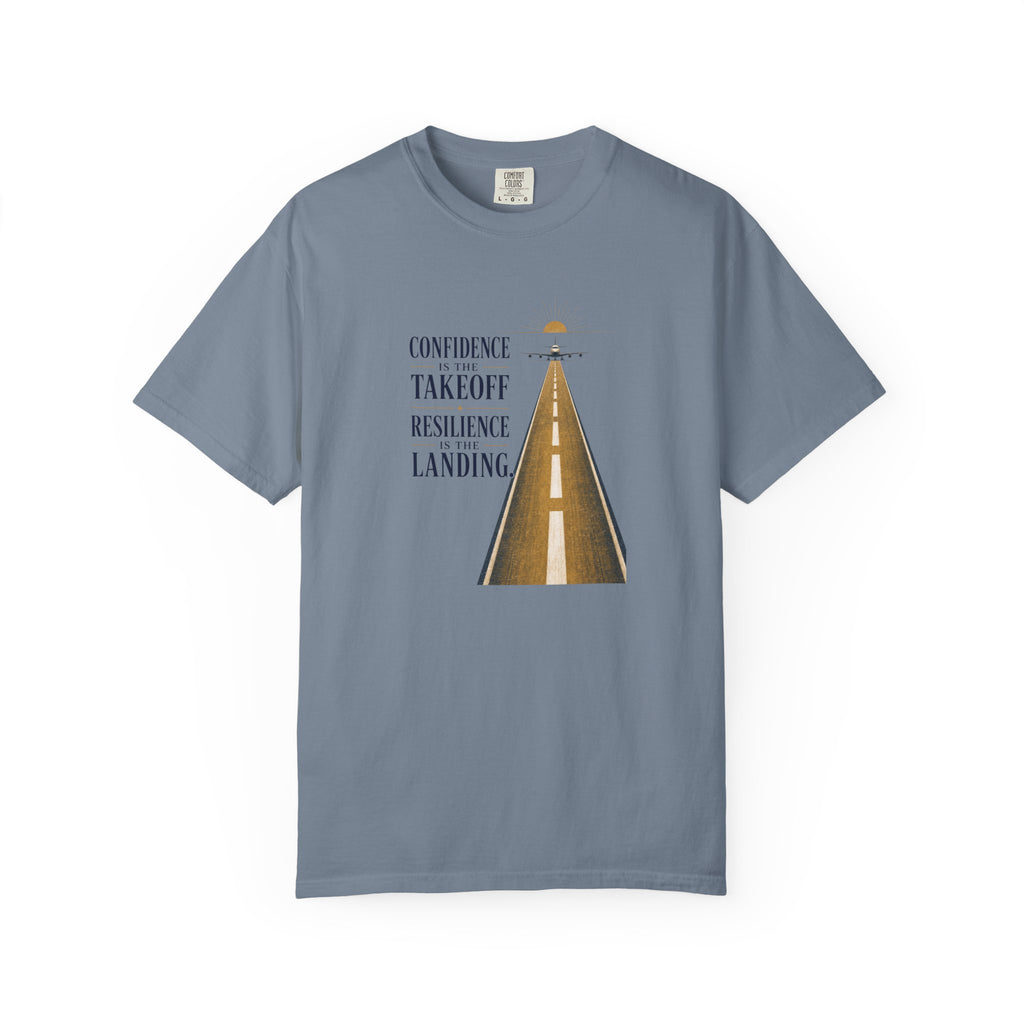 Confidence is for Takeoff. Resilience is the Landing T-Shirt – Inspirational Pilot Graphic Tee