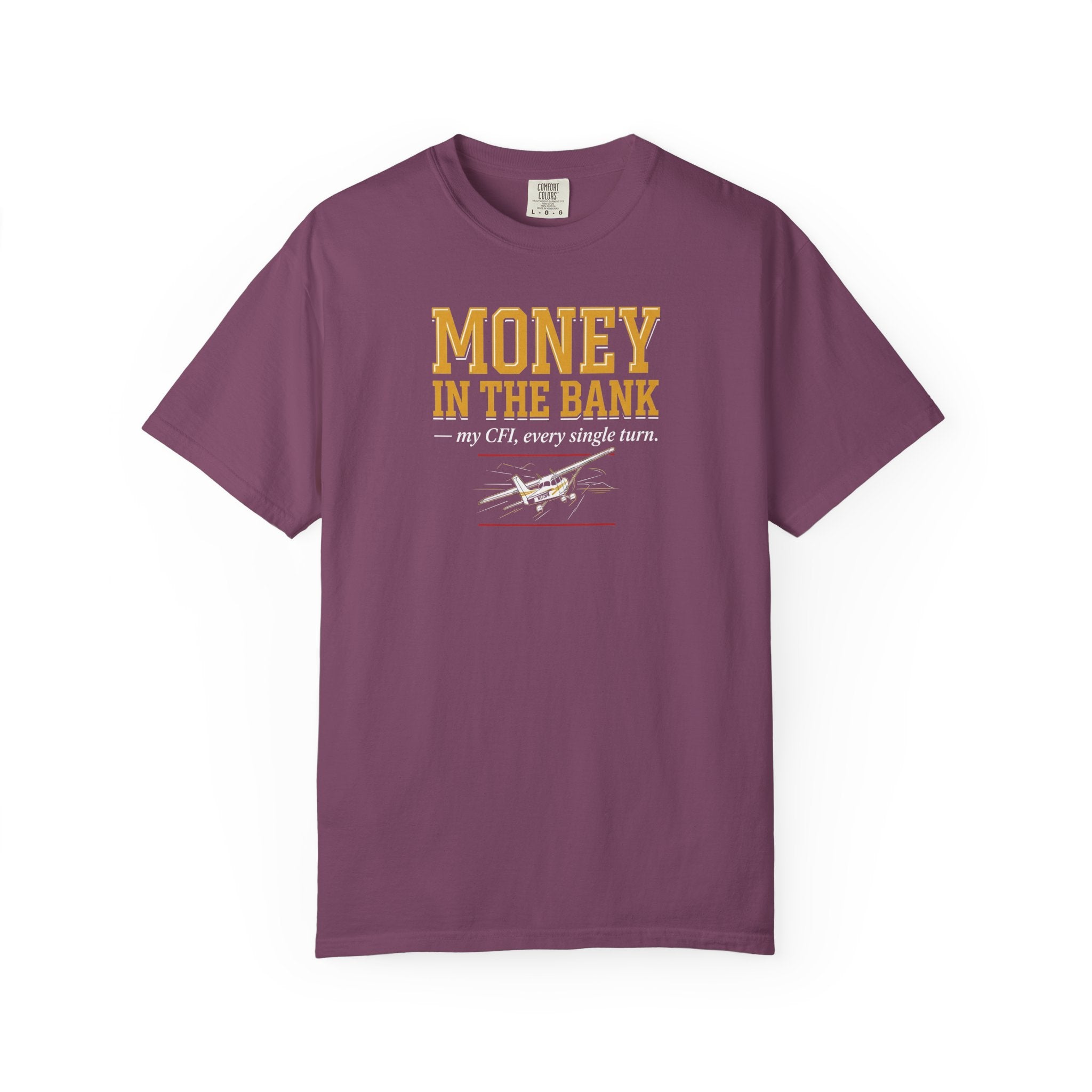 Student Pilot T-Shirt — “Money in the Bank, My CFI Every Single Turn”