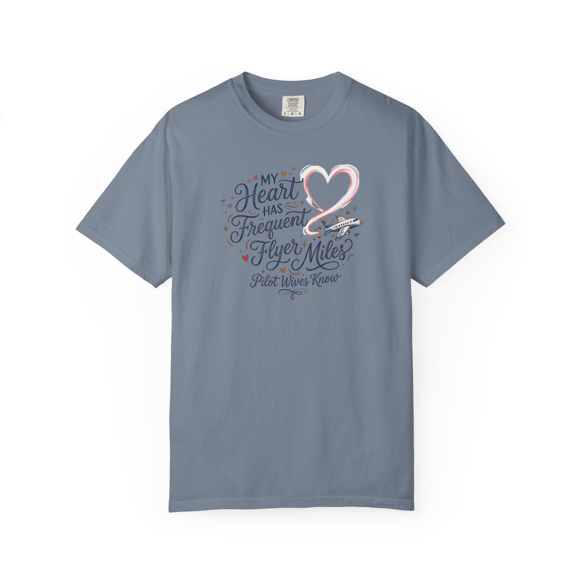 Pilot Wives Tribute T-Shirt — "My Heart Has Frequent Flier Miles"