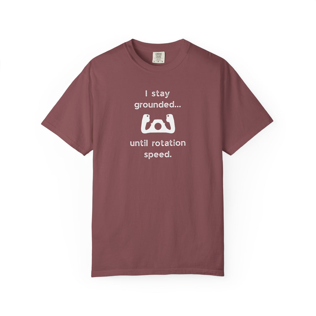 Student Pilot T-Shirt — "I Stay Grounded Until Rotation Speed"