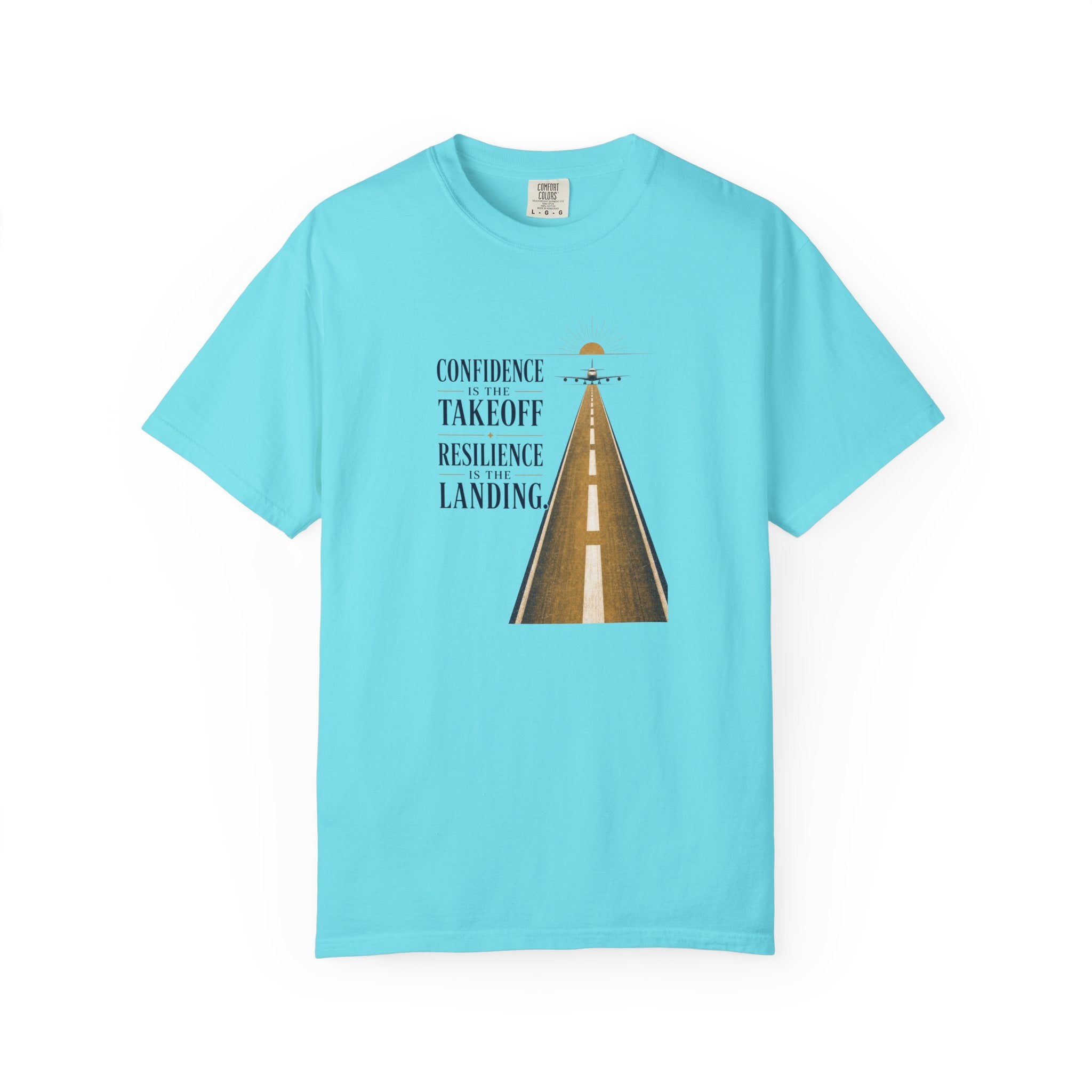 Confidence is for Takeoff. Resilience is the Landing T-Shirt – Inspirational Pilot Graphic Tee