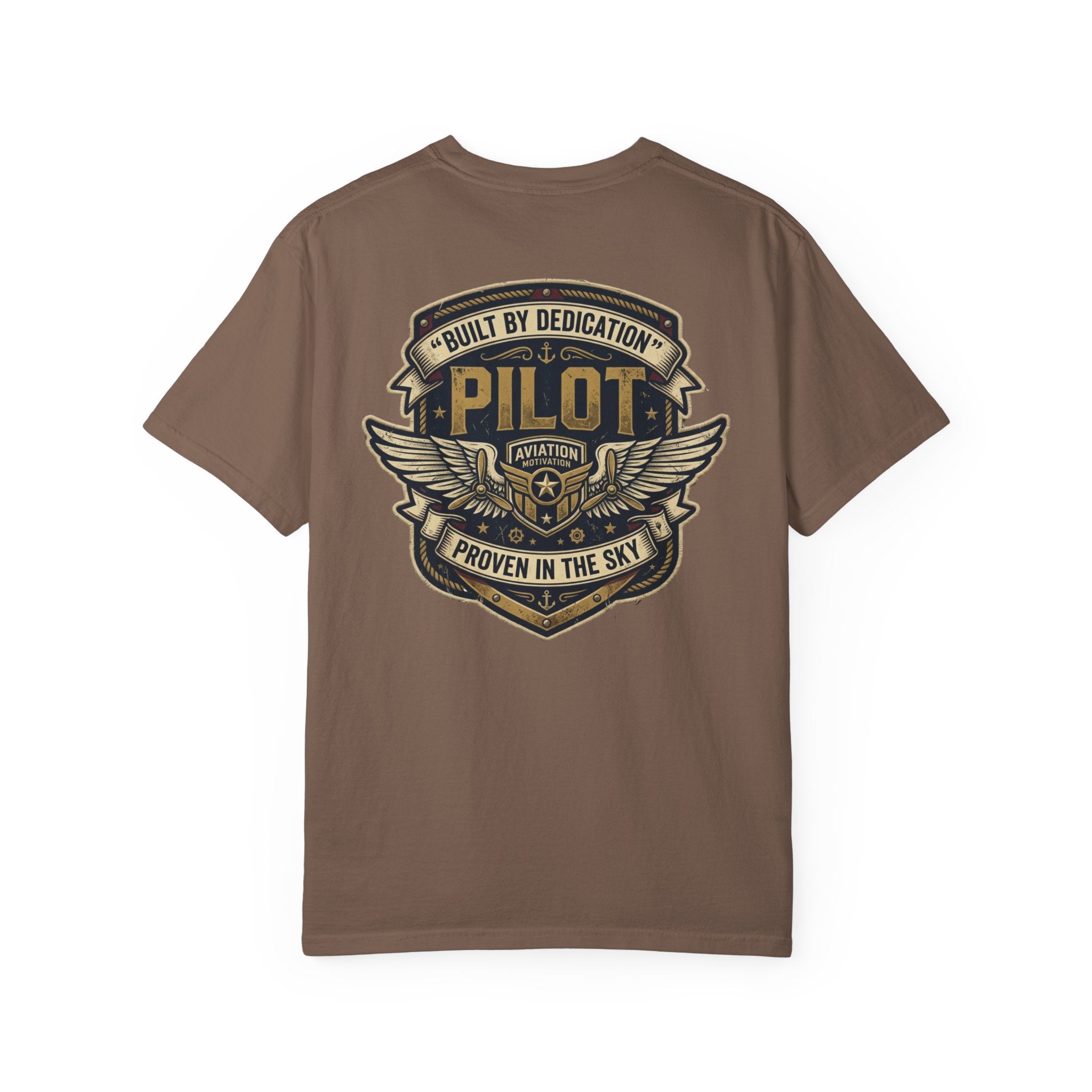 Built by Dedication, Proven in the Sky Pilot T-Shirt — Aviation Motivation Signature Series