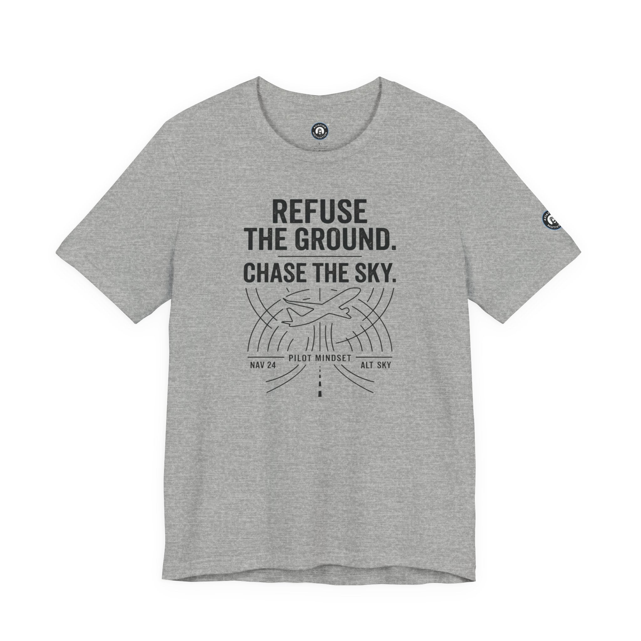 Aviation Tee — "Refuse the Ground, Chase the Sky" Pilot Tee