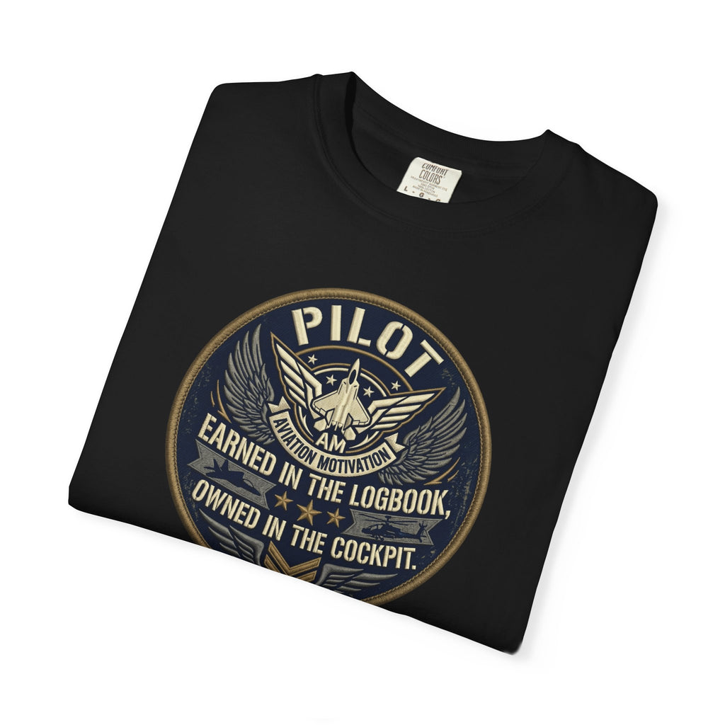 Military Pilot Tee — "Earned in the Logbook. Owned in the Cockpit."