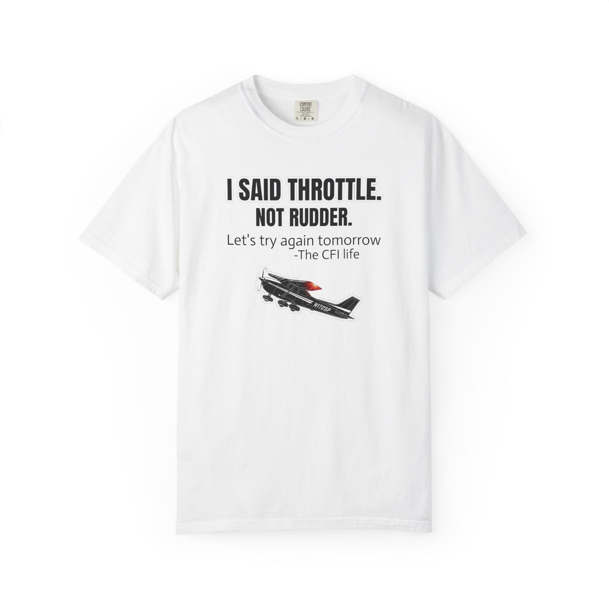 I Said Throttle Not Rudder flight instructor aviation t-shirt by Aviation Motivation