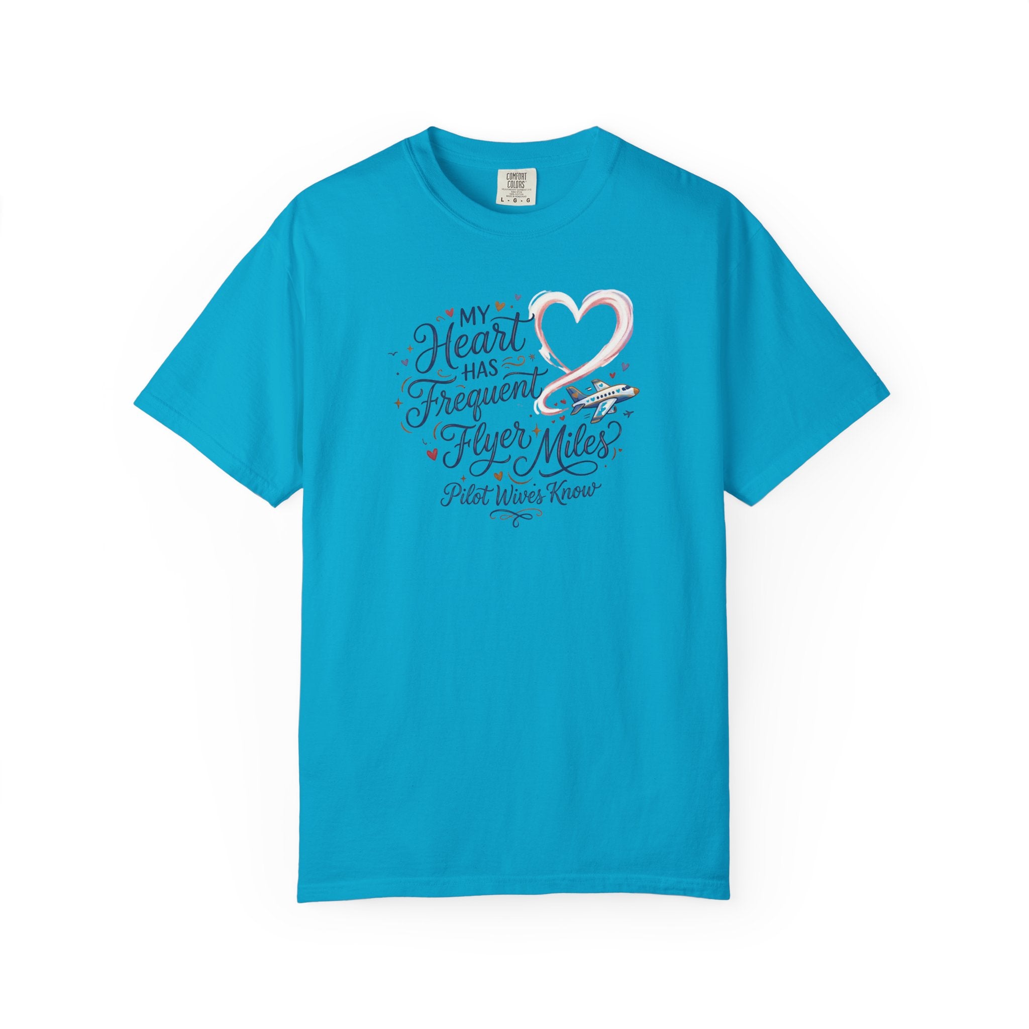 Pilot Wives Tribute T-Shirt — "My Heart Has Frequent Flier Miles"