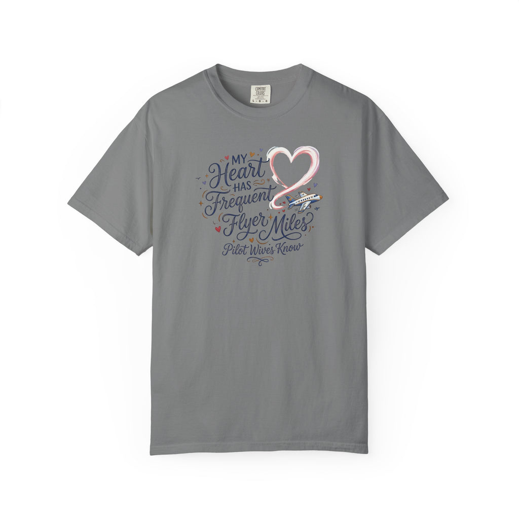 Pilot Wives Tribute T-Shirt — "My Heart Has Frequent Flier Miles"