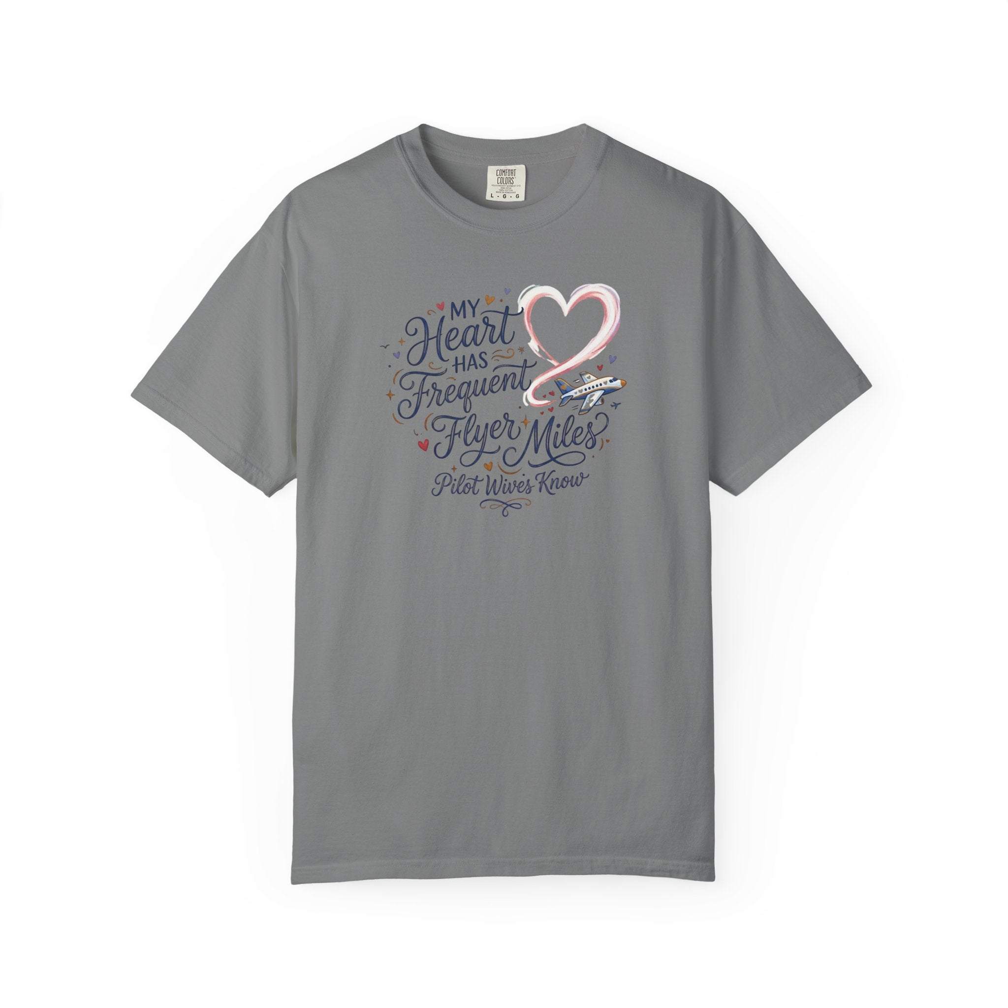 Pilot Wives Tribute T-Shirt — "My Heart Has Frequent Flier Miles"