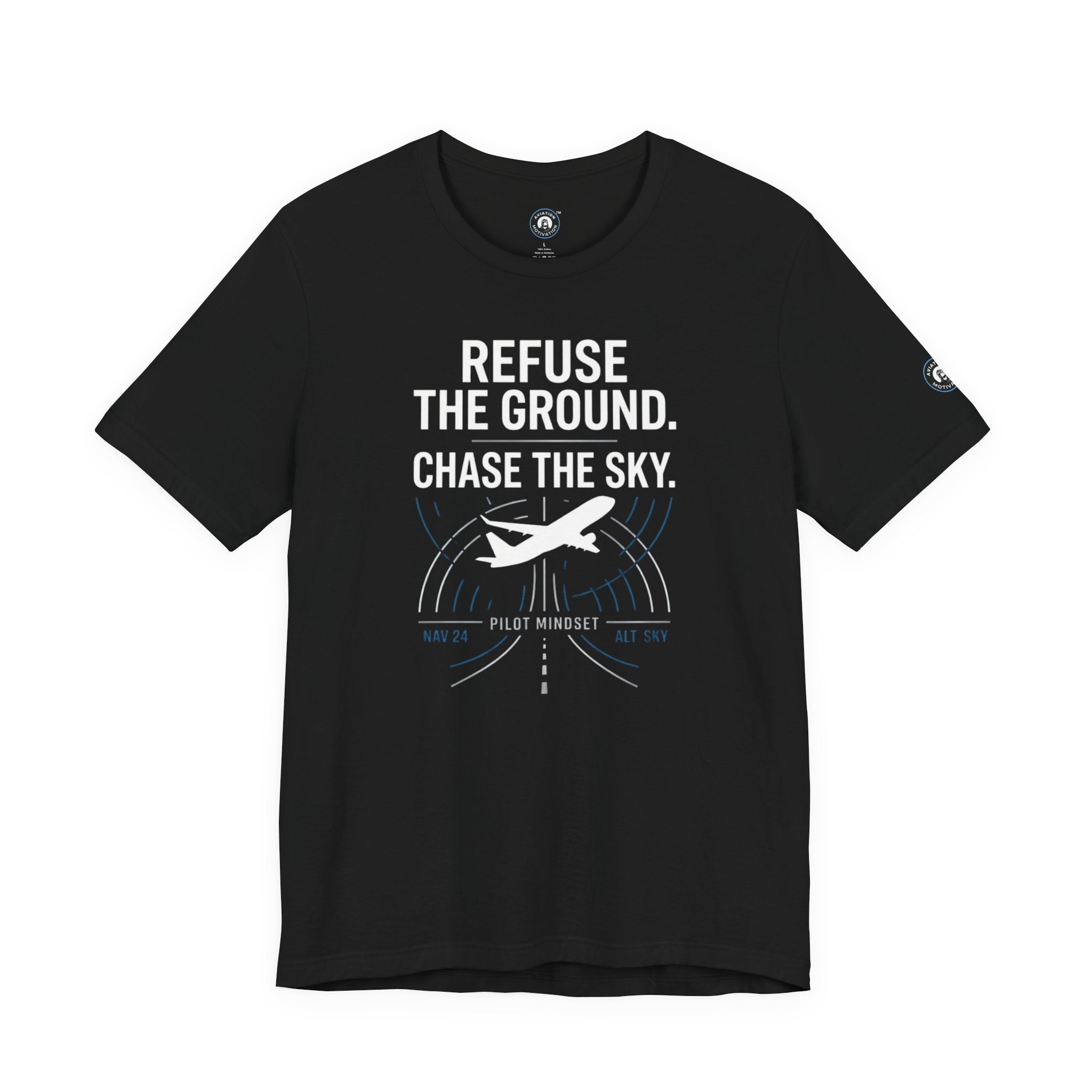 Aviation Tee — "Refuse the Ground, Chase the Sky" Pilot Tee