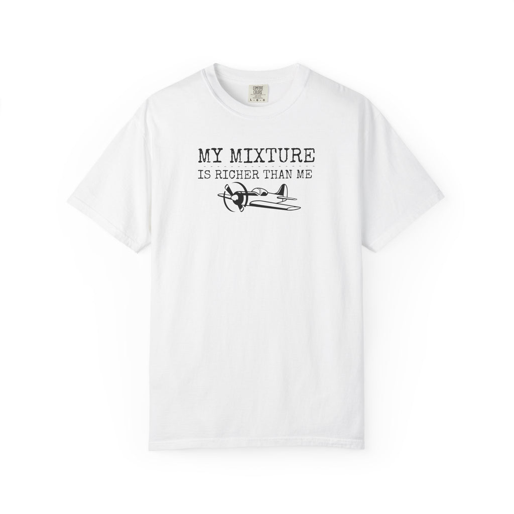 Aviation Satire T-Shirt — "My Mixture Is Richer Than Me"