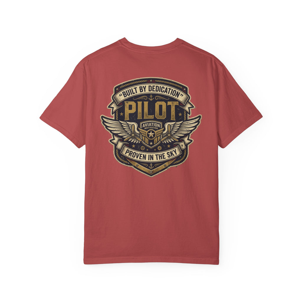 Built by Dedication, Proven in the Sky Pilot T-Shirt — Aviation Motivation Signature Series