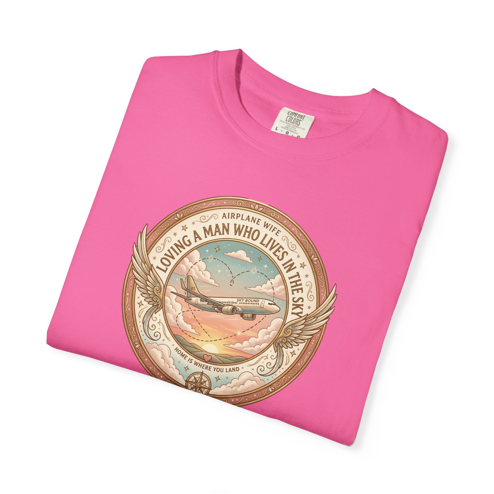 Airplane Wife Tribute T-Shirt — Loving a Man Who Lives In the Sky