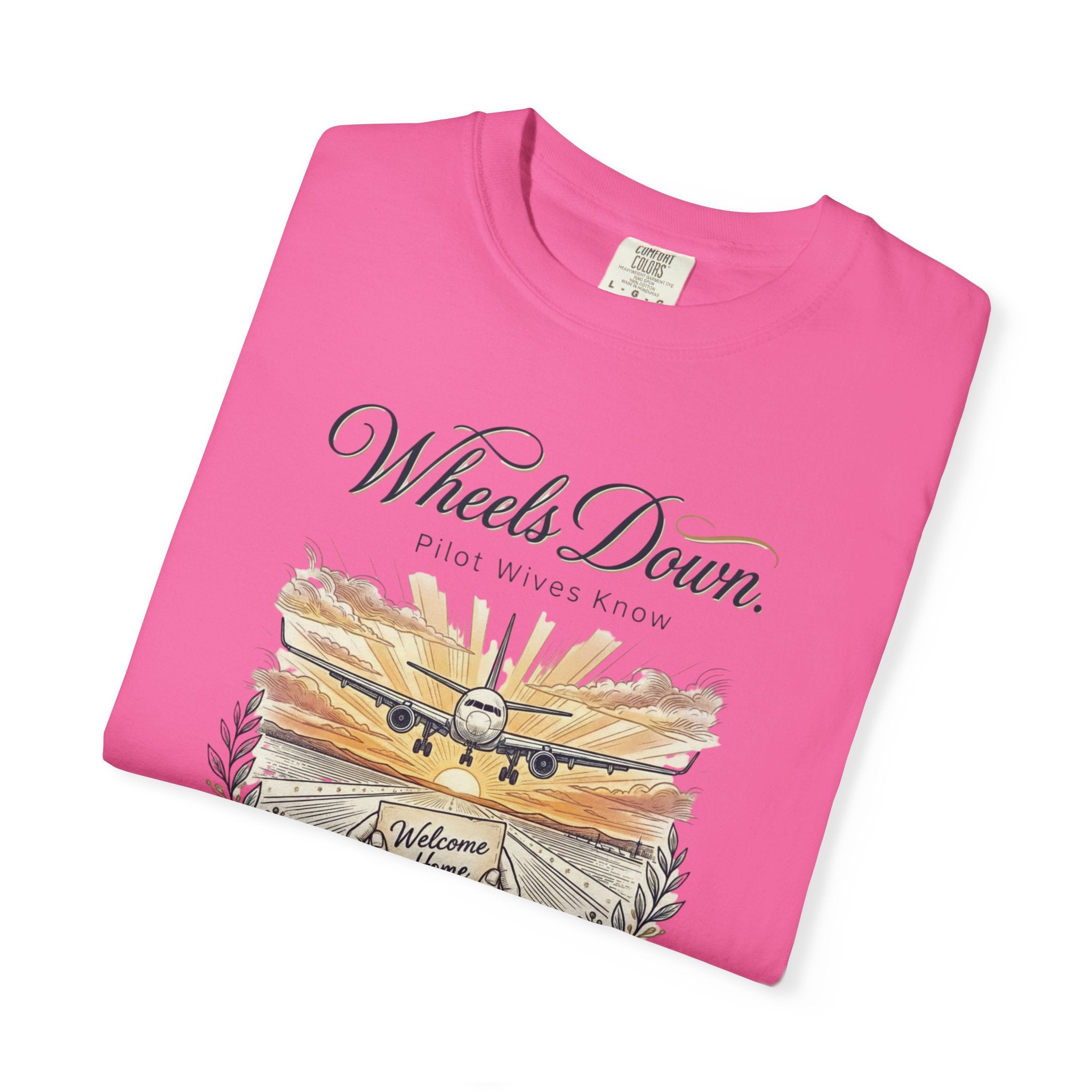 Pilot Wives Tribute T-Shirt — "Pilot Wives Know - Wheels Down"