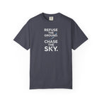 Refuse the Ground. Chase the Sky Aviation T-Shirt