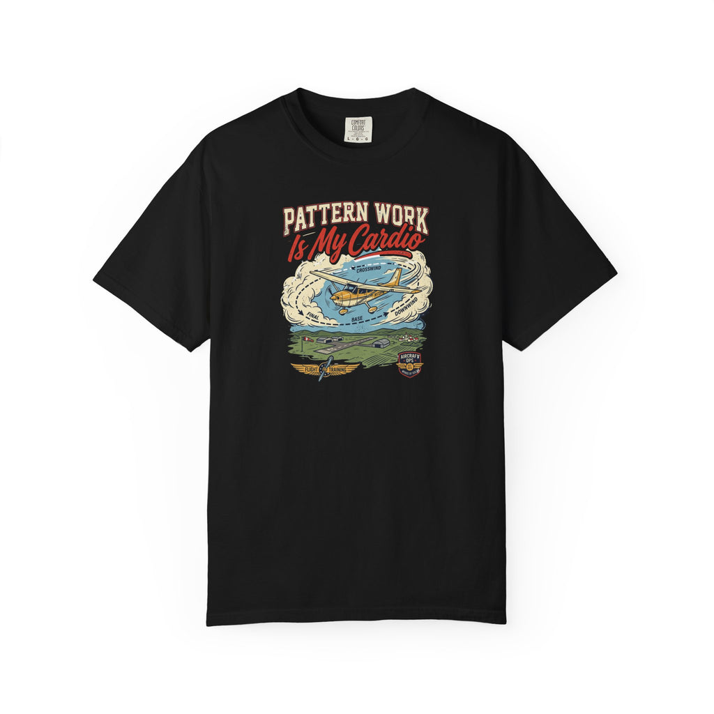 Pattern Work Is My Cardio Aviation Tee