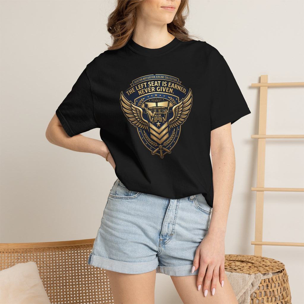 Pilot T-Shirt — "The Left Seat Is Always Earned, Never Given" Inspirational Airline Captain Tee
