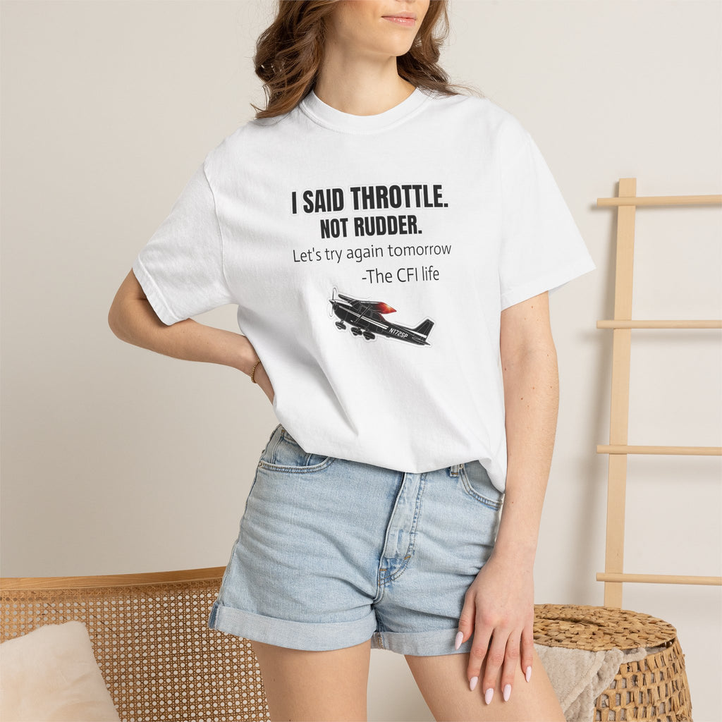 Flight Instructor Tee — "I Said Throttle, Not Rudder!"