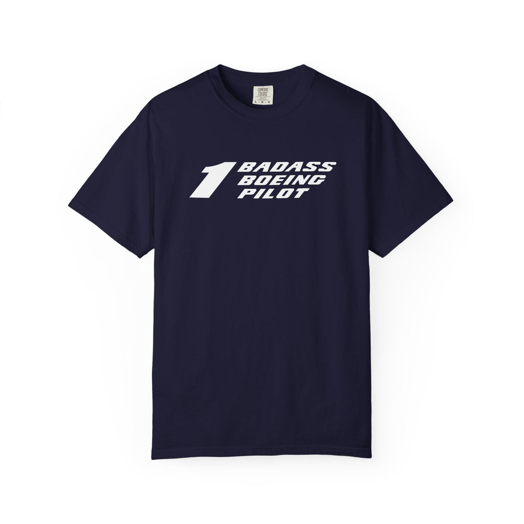 1 Badass Boeing Pilot T-Shirt — Bold Typography Tee for Aviators