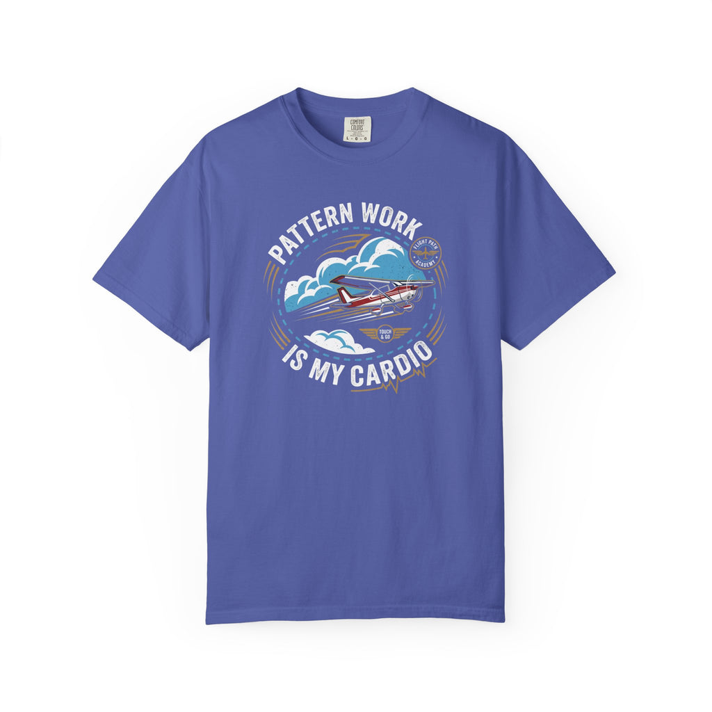 Pattern Work Is My Cardio Student Pilot T-shirt