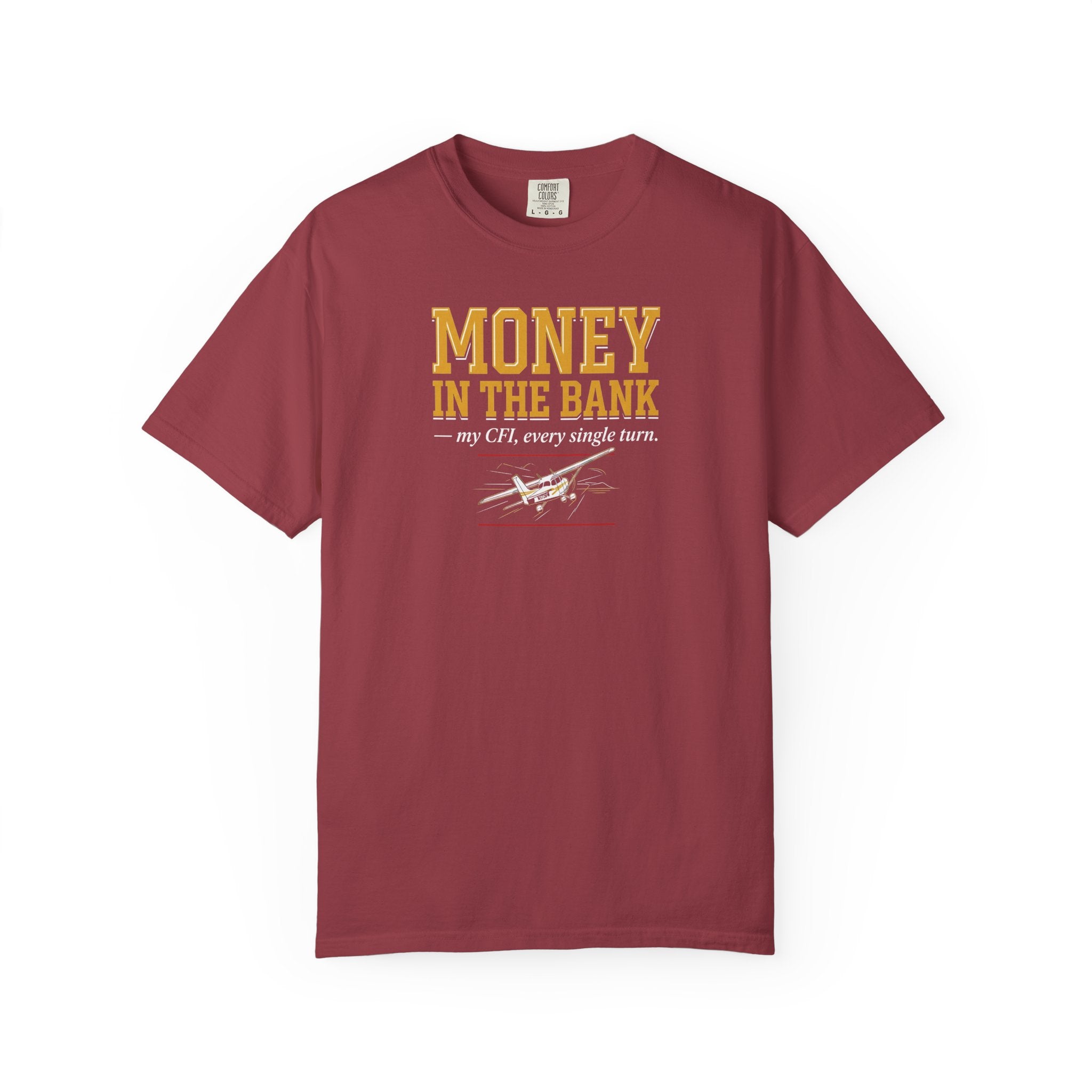 Student Pilot T-Shirt — “Money in the Bank, My CFI Every Single Turn”