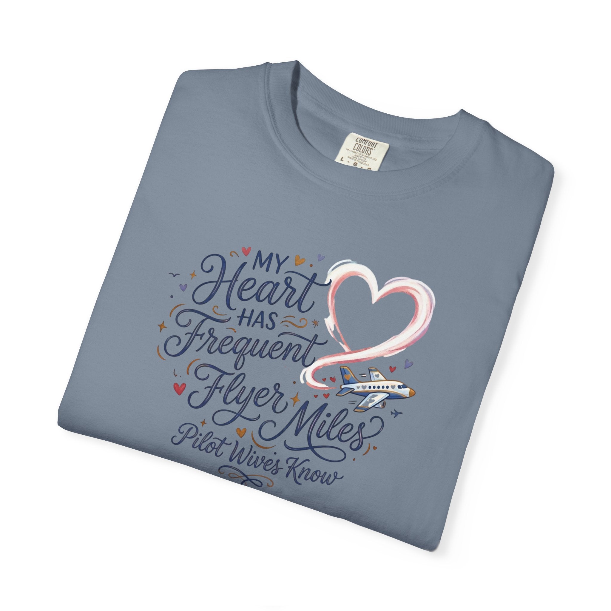 Pilot Wives Tribute T-Shirt — "My Heart Has Frequent Flier Miles"