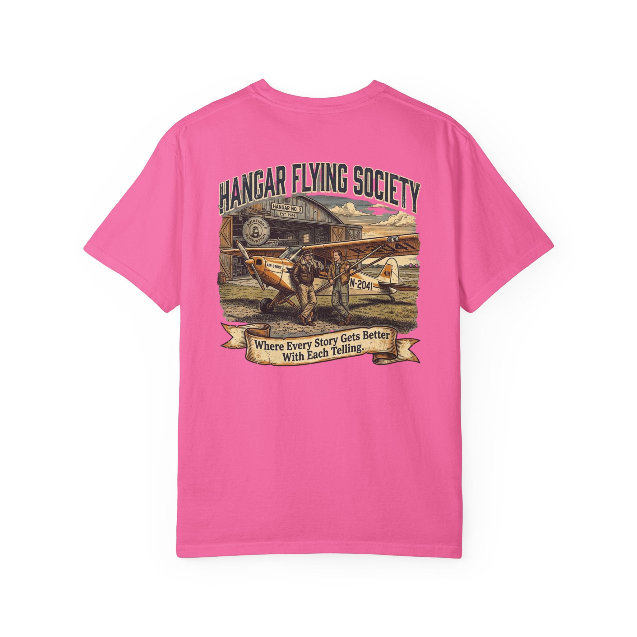 Hangar Flying Society Pilot T-Shirt — "Where Every Story Gets Better With Each Telling"