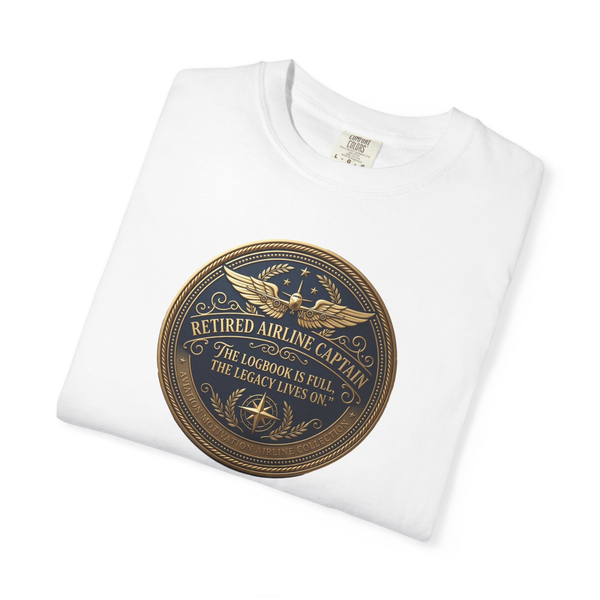 Retired Airline Captain T-Shirt — “The Logbook Is Full. The Legacy Lives On.”