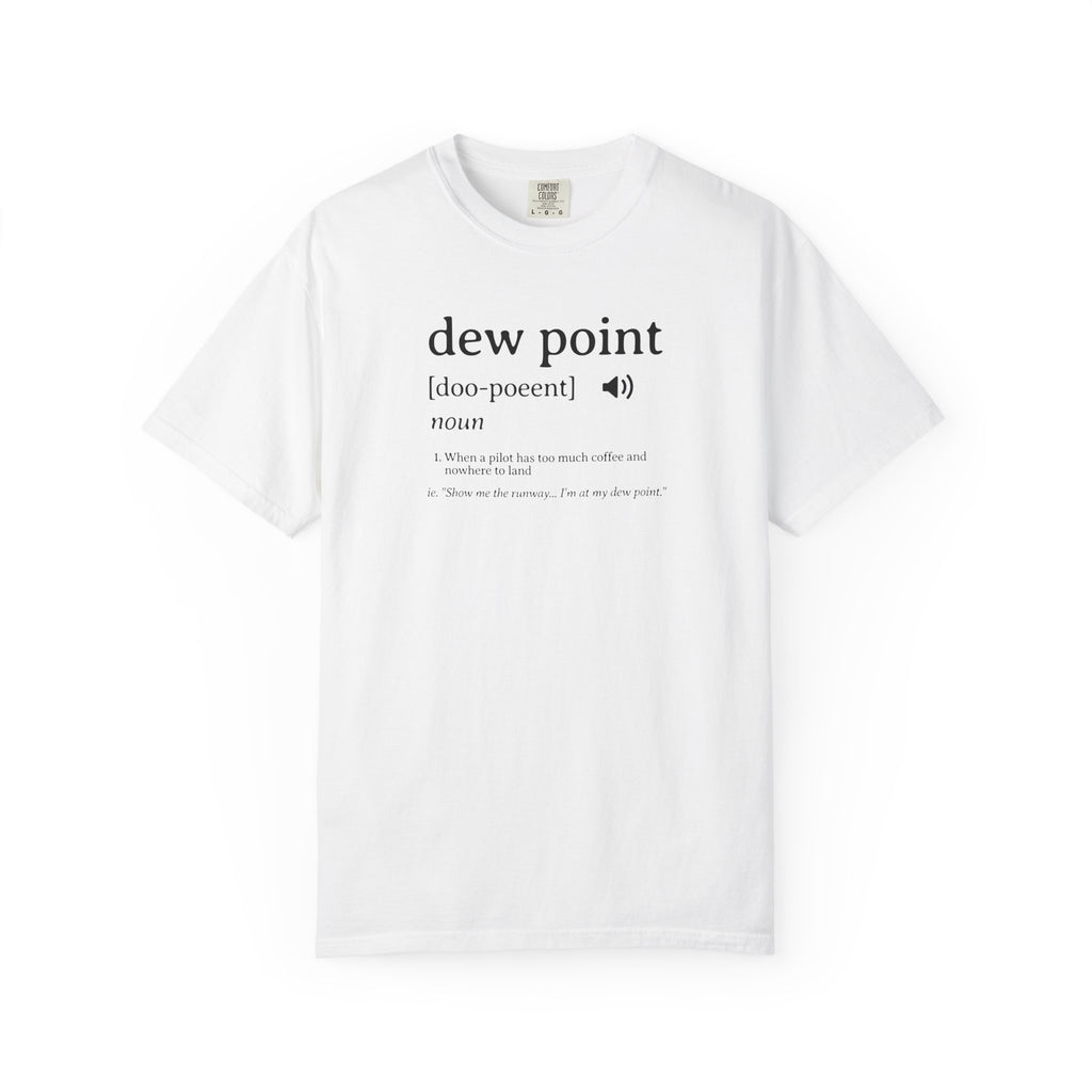 Dew Point Pilot T-Shirt — Funny Aviation Dictionary Shirt