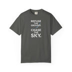 Refuse the Ground. Chase the Sky Aviation T-Shirt