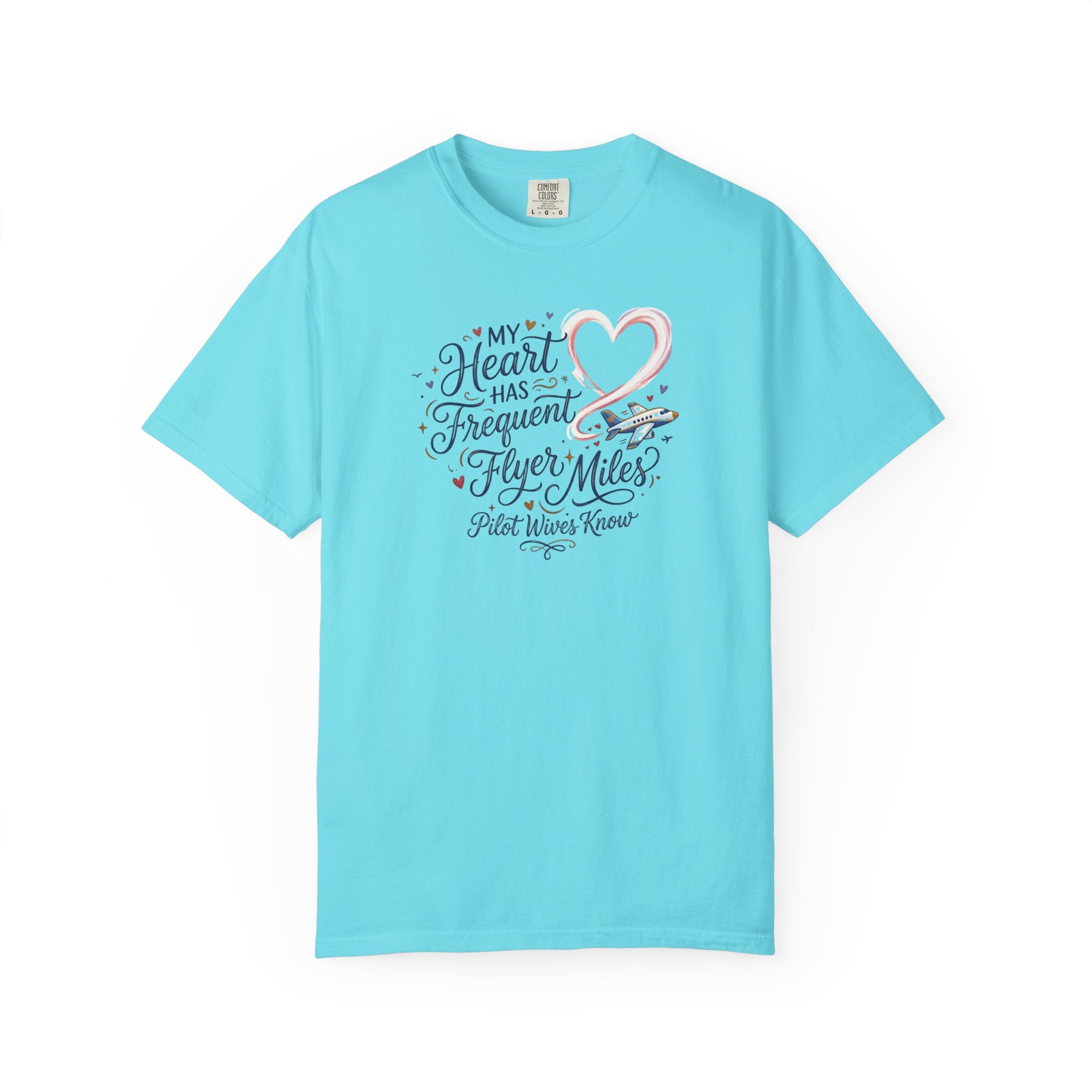 Pilot Wives Tribute T-Shirt — "My Heart Has Frequent Flier Miles"