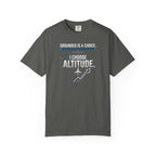 Aviation T-Shirt — "Grounded is a Choice. I Choose Altitude" Motivational Tee
