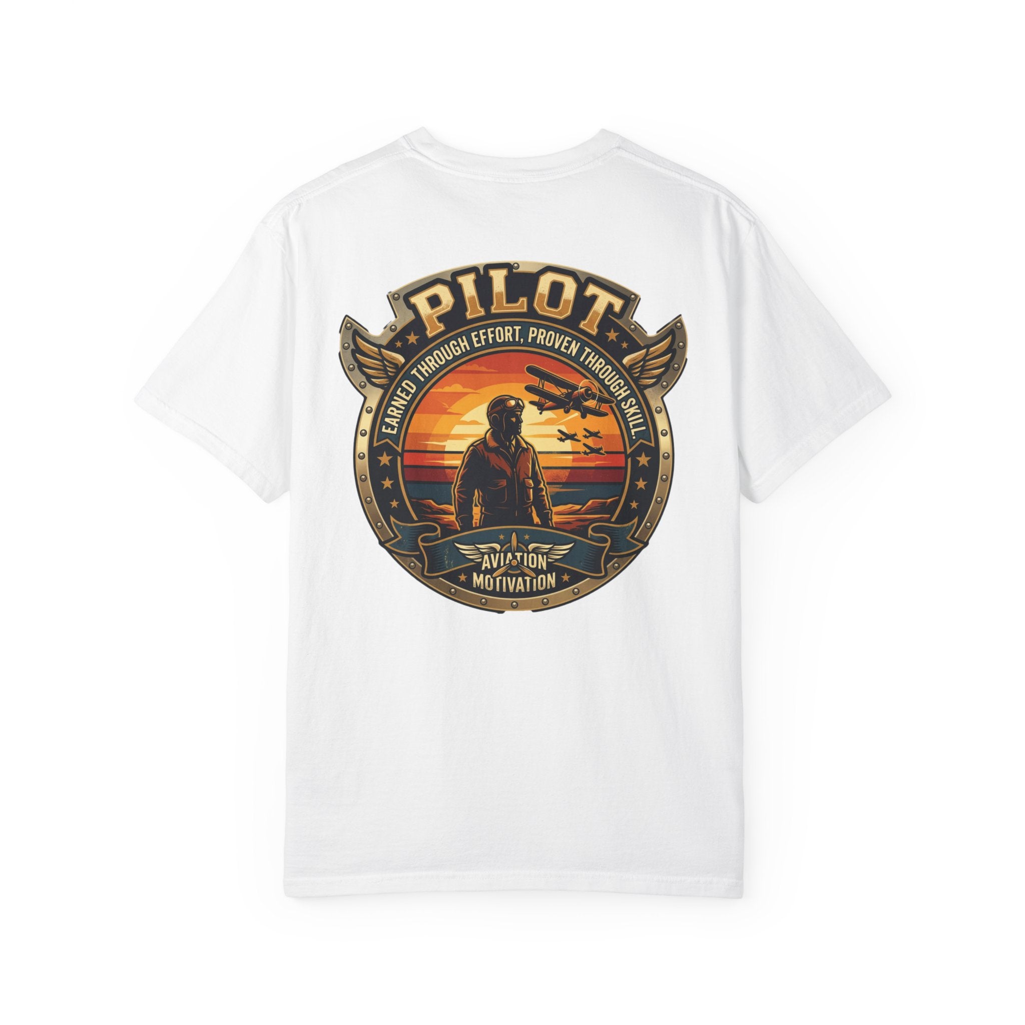 Earned Through Effort, Proven Through Skill Pilot T-Shirt — Aviation Motivation Signature Series