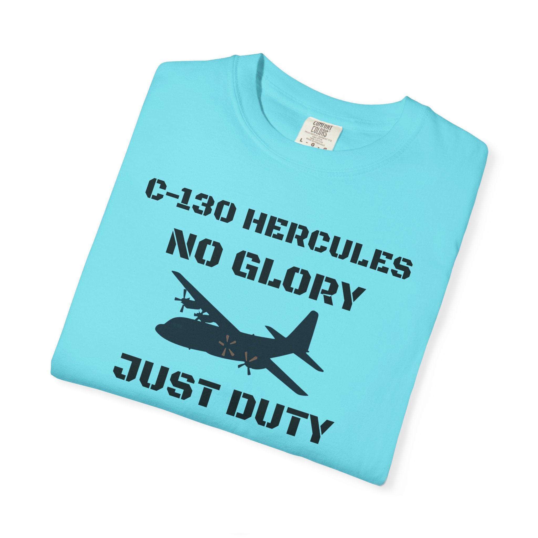 C-130 Hercules Tribute T-shirt — Military Pilot Nicknames Tee