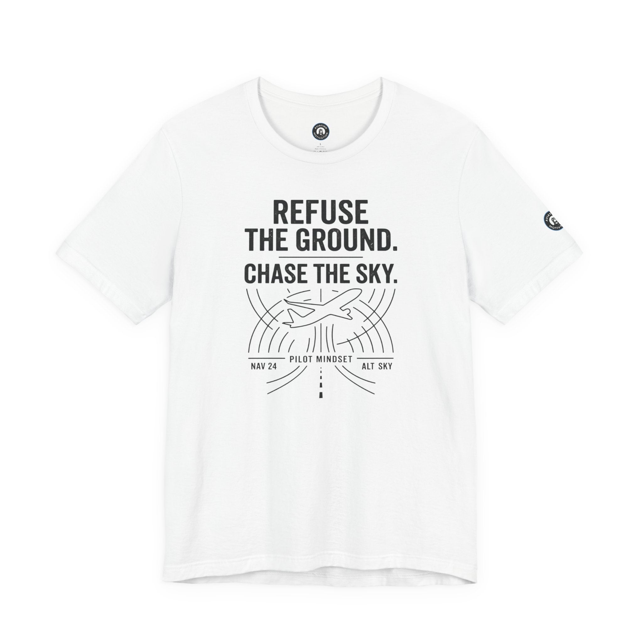 Aviation Tee — "Refuse the Ground, Chase the Sky" Pilot Tee