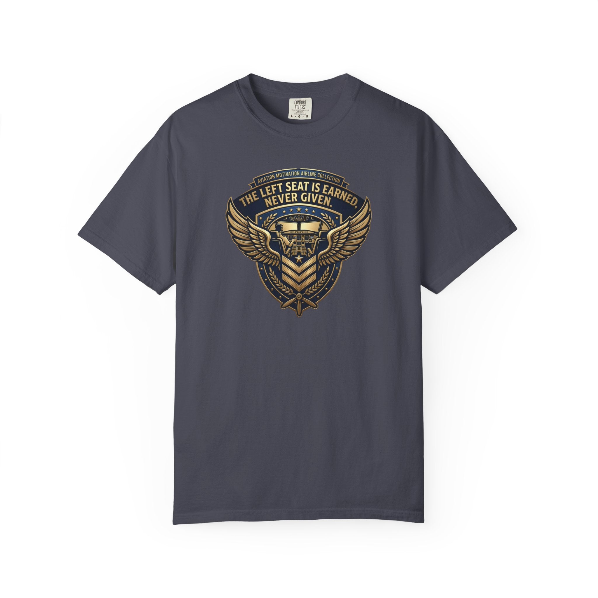 Pilot T-Shirt — "The Left Seat Is Always Earned, Never Given" Inspirational Airline Captain Tee